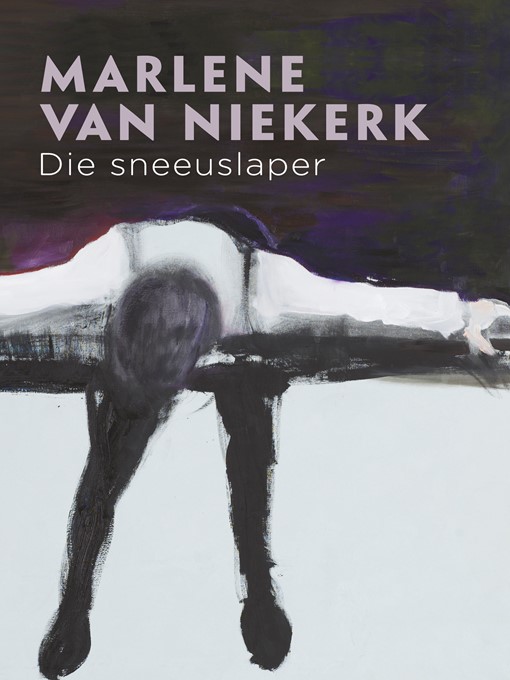 Title details for Die sneeuslaper by Marlene Van Niekerk - Wait list